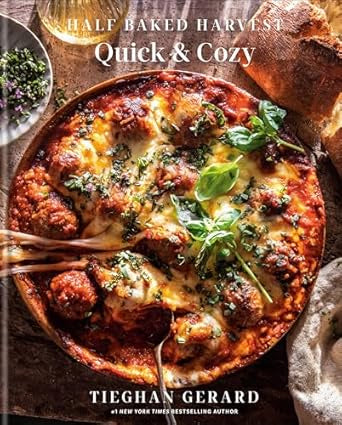 Half Baked Harvest - Quick & Cozy