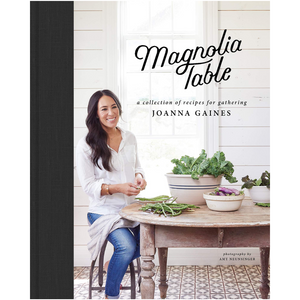 Magnolia Table: A Collection of Recipes for Gathering